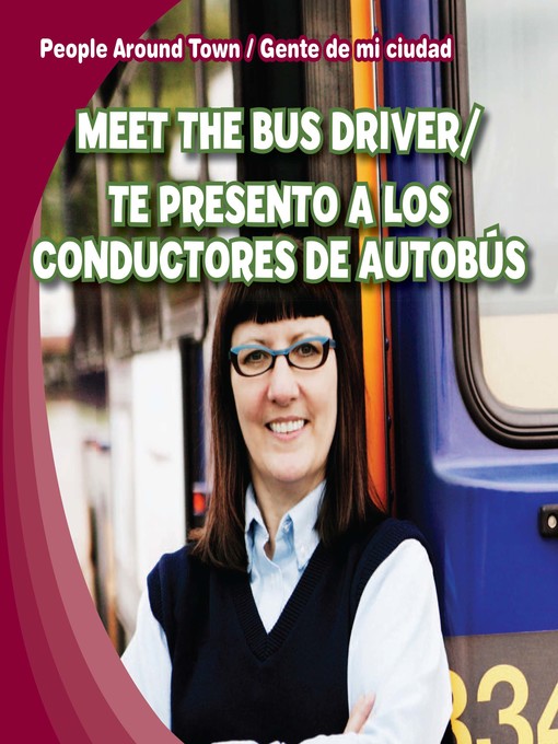 Title details for Meet the Bus Driver /Te presento a los conductores de autobús by Joyce Jeffries - Available